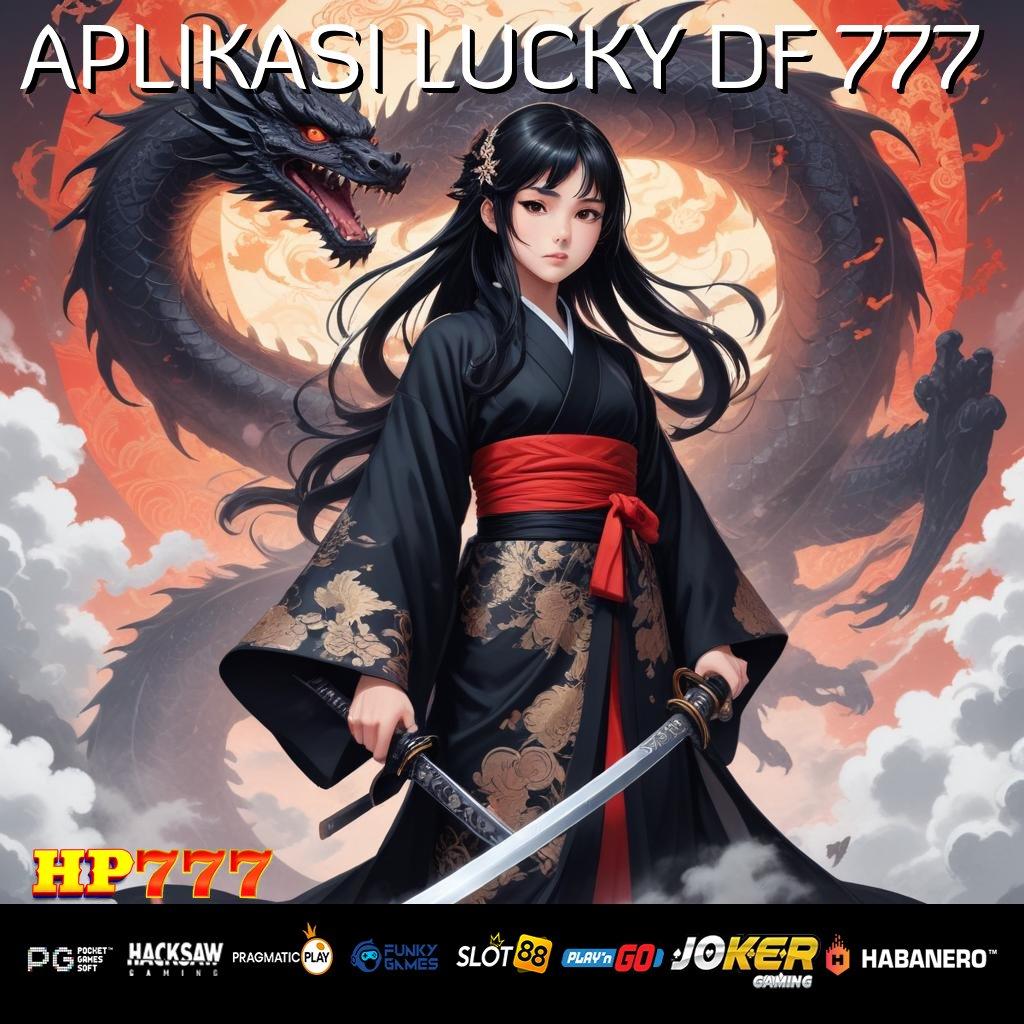 APLIKASI LUCKY DF 777 Grup Lokal Versi Update Android