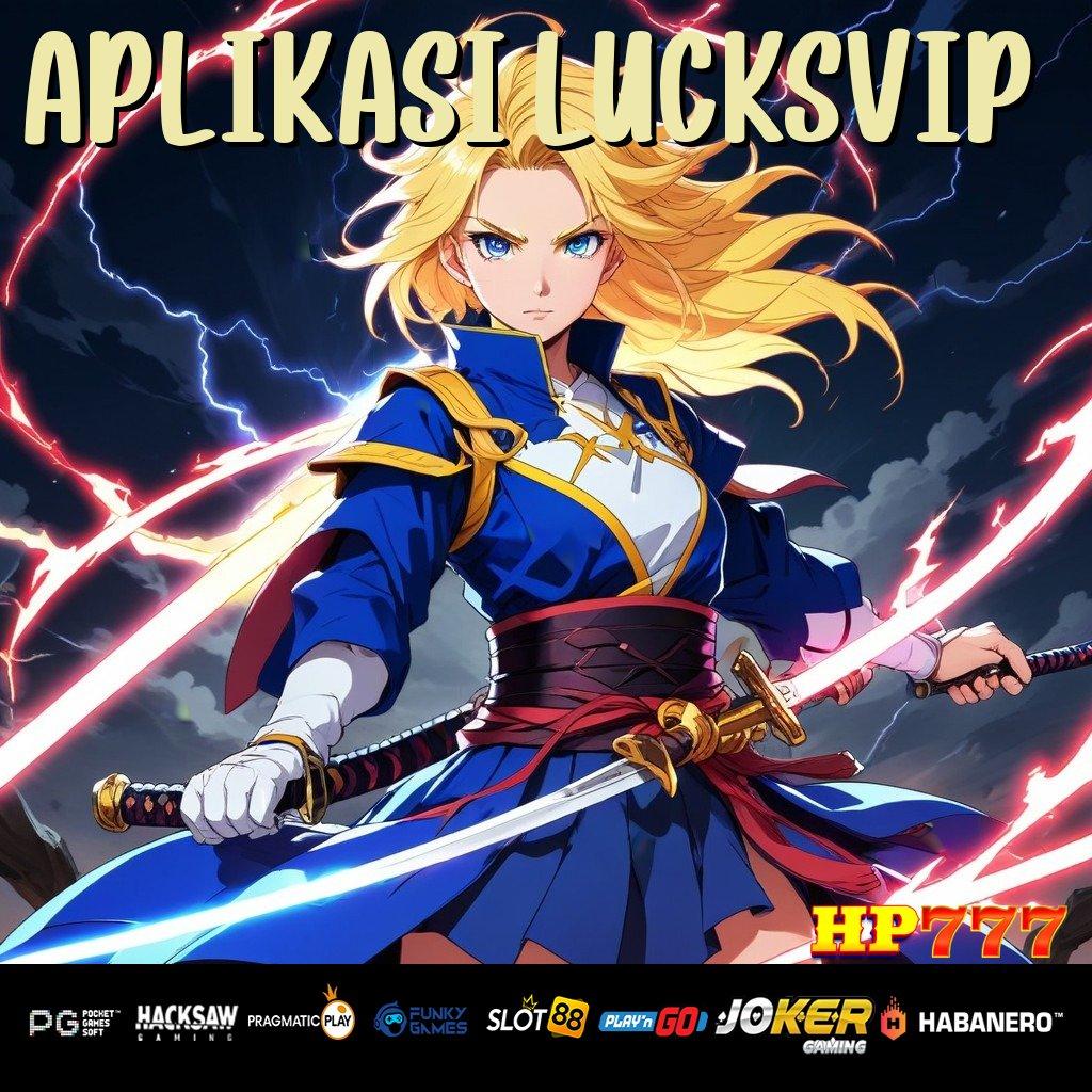 APLIKASI LUCKSVIP Murah Investasi Update Optimal Slot