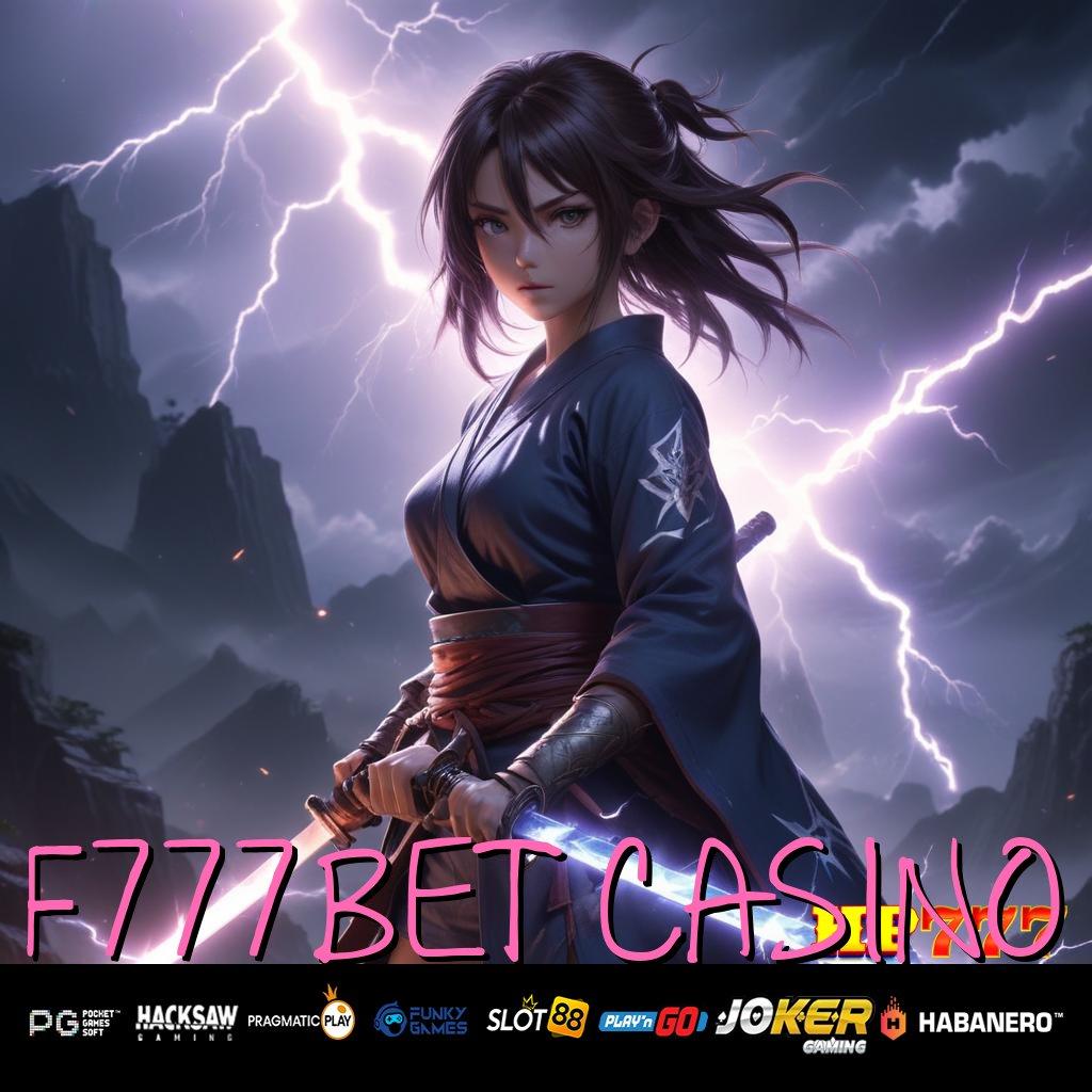 F777BET CASINO Diskusi Terbuka Login Android Pro