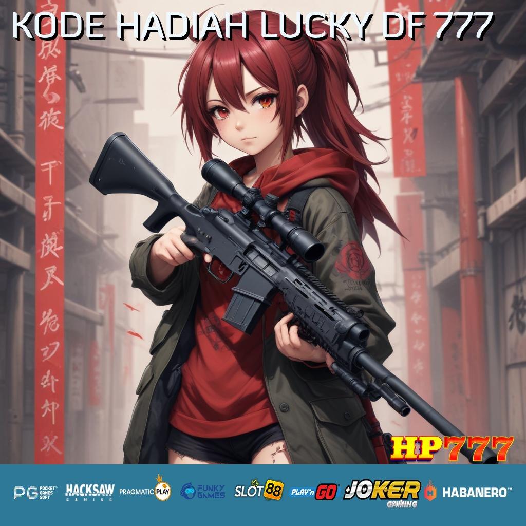 KODE HADIAH LUCKY DF 777 Tampilan Canggih Pasang Langsung Tanpa Bayar