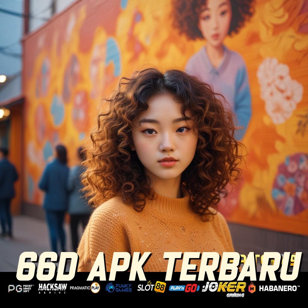 66D APK TERBARU - Instal APK Baru untuk Login Praktis di Semua Perangkat