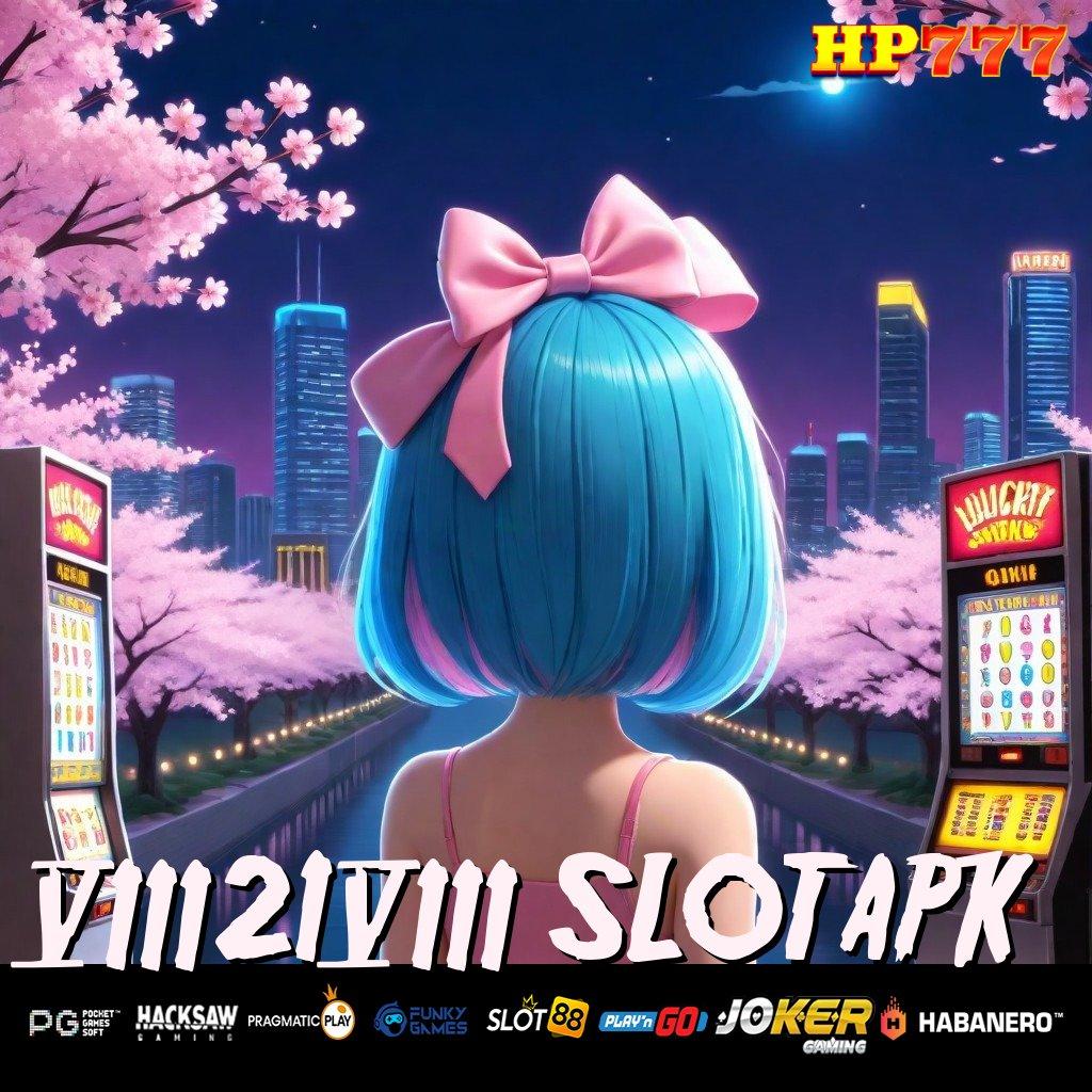 8218 SLOT APK Obrolan Positif Masuk Untuk