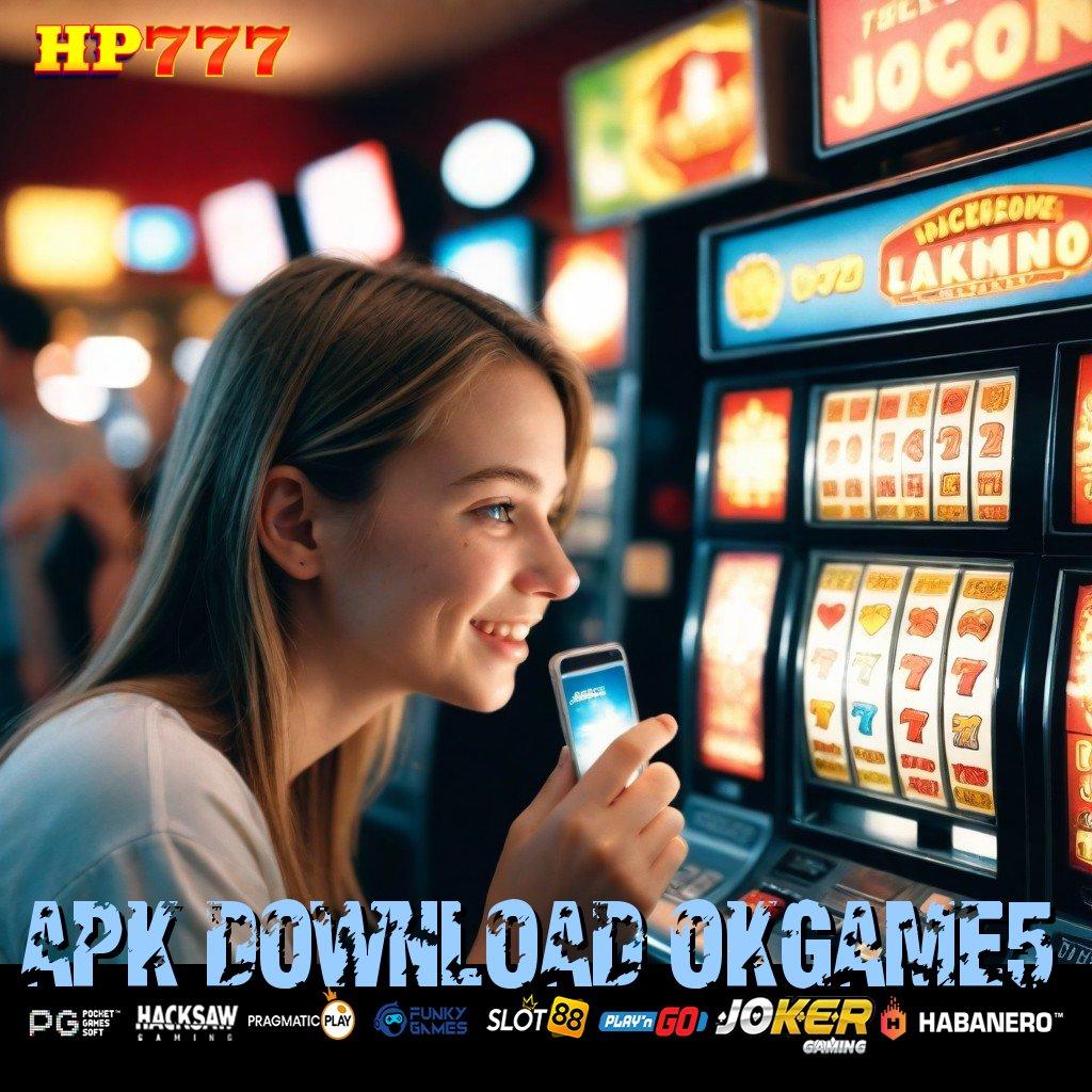 APK DOWNLOAD OKGAME5 Selalu Hasil Versi Upgrade Slot