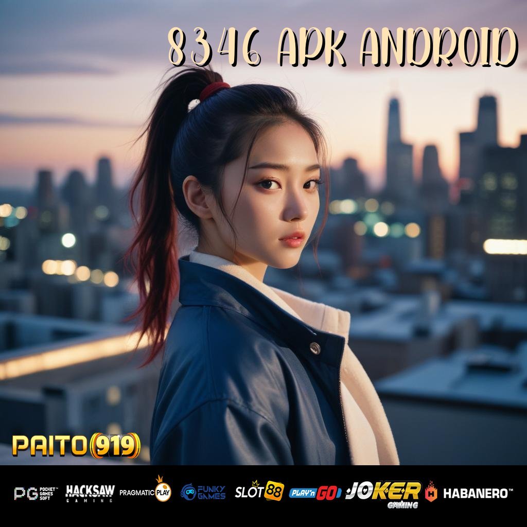 8346 APK ANDROID - APK Resmi Baru untuk Pengalaman Login Eksklusif