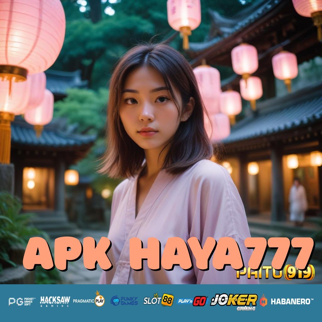 APK HAYA777 - APK Baru untuk Login Responsif di Semua Perangkat