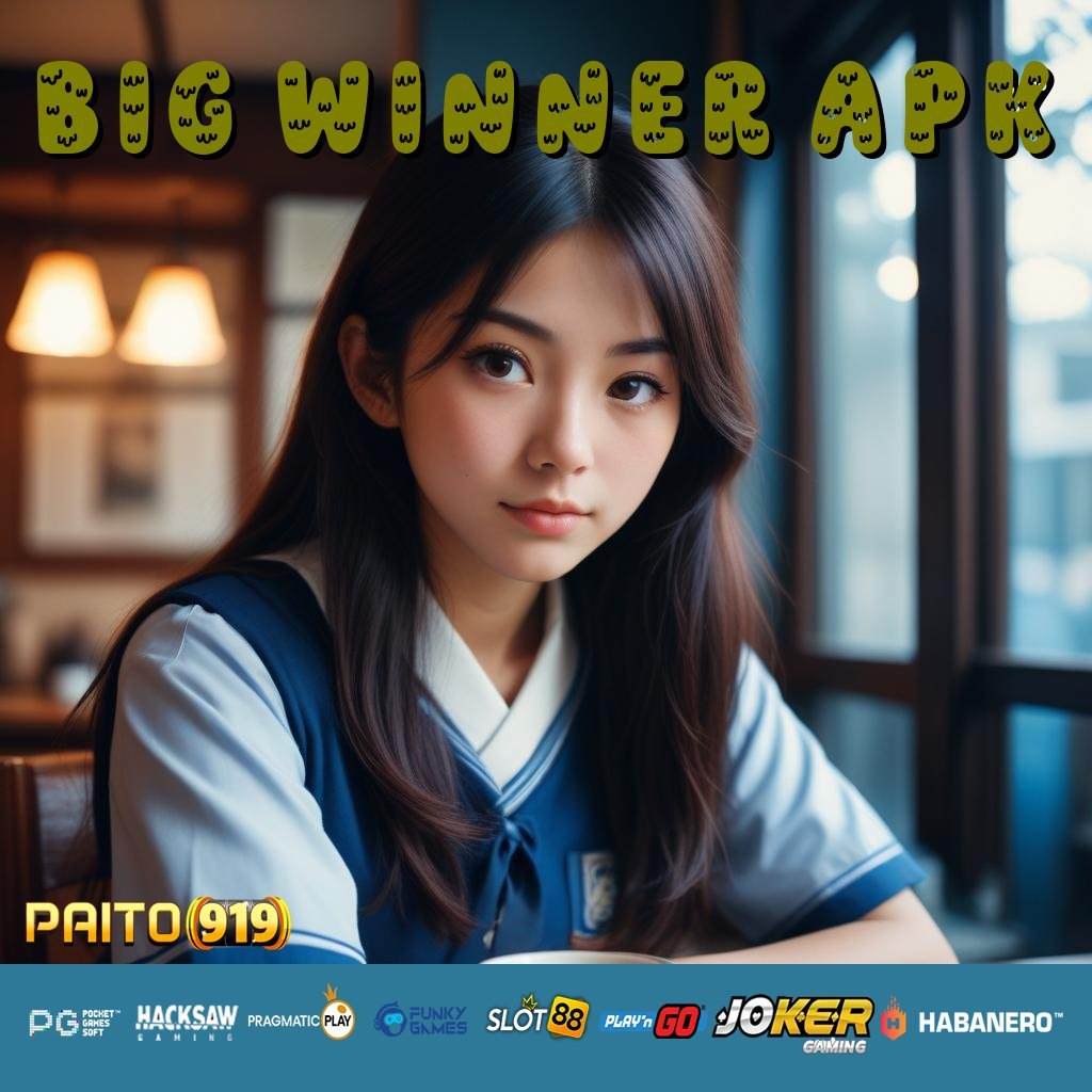 BIG WINNER APK - Login Cepat dengan APK Dirancang untuk Semua Platform