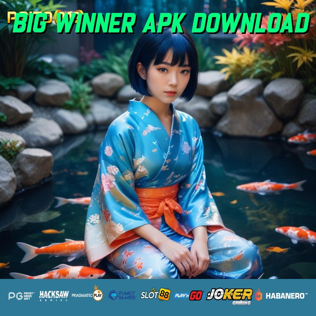 BIG WINNER APK DOWNLOAD - APK Resmi untuk Unduhan & Login Cepat di Android/iOS