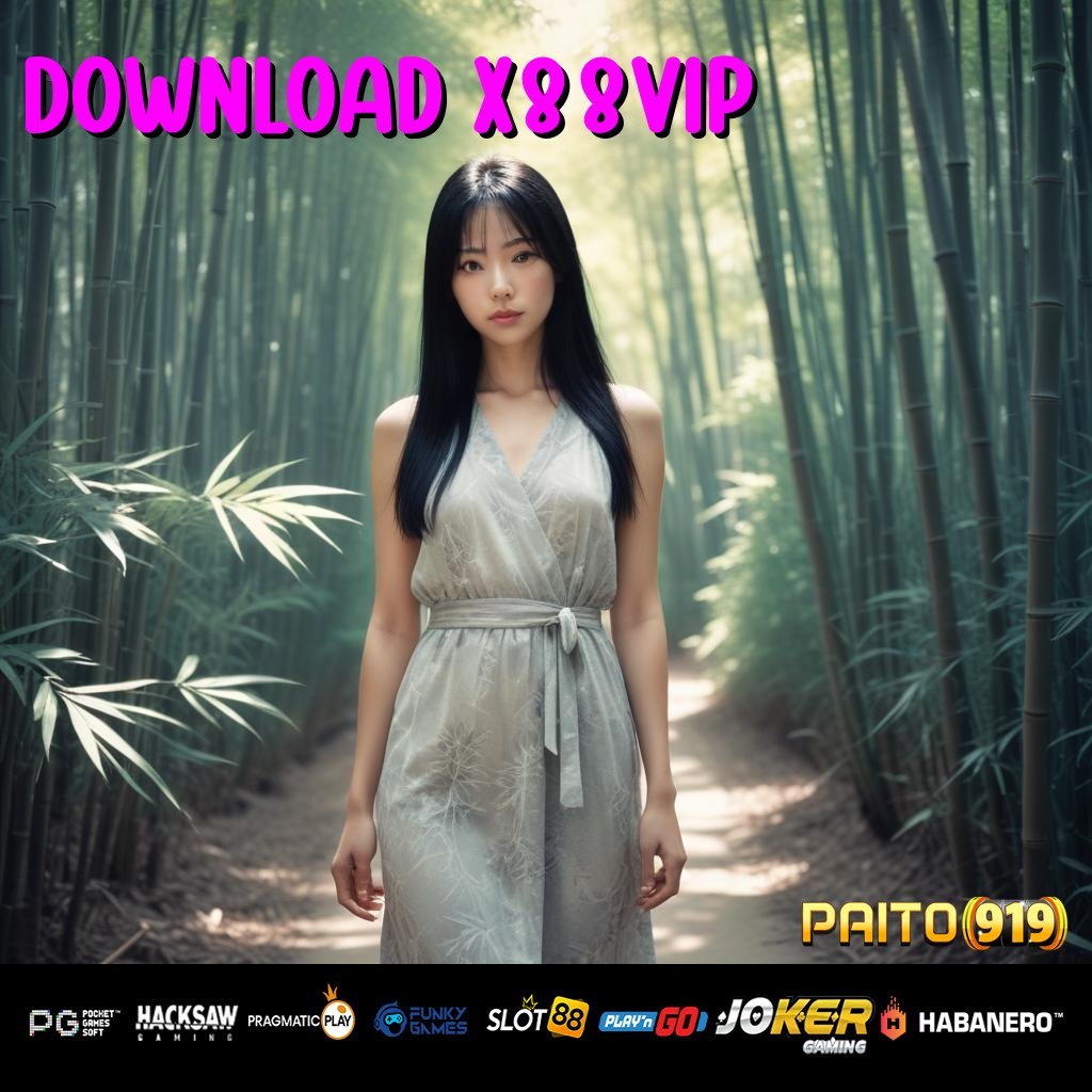 DOWNLOAD X88VIP - APK Versi Baru untuk Login Cepat di Semua Perangkat