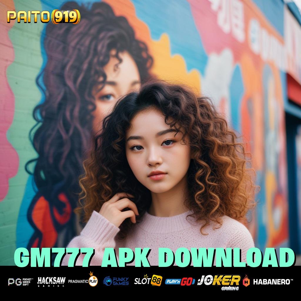 GM777 APK DOWNLOAD - Login Lancar dengan Unduh APK Resmi untuk Semua