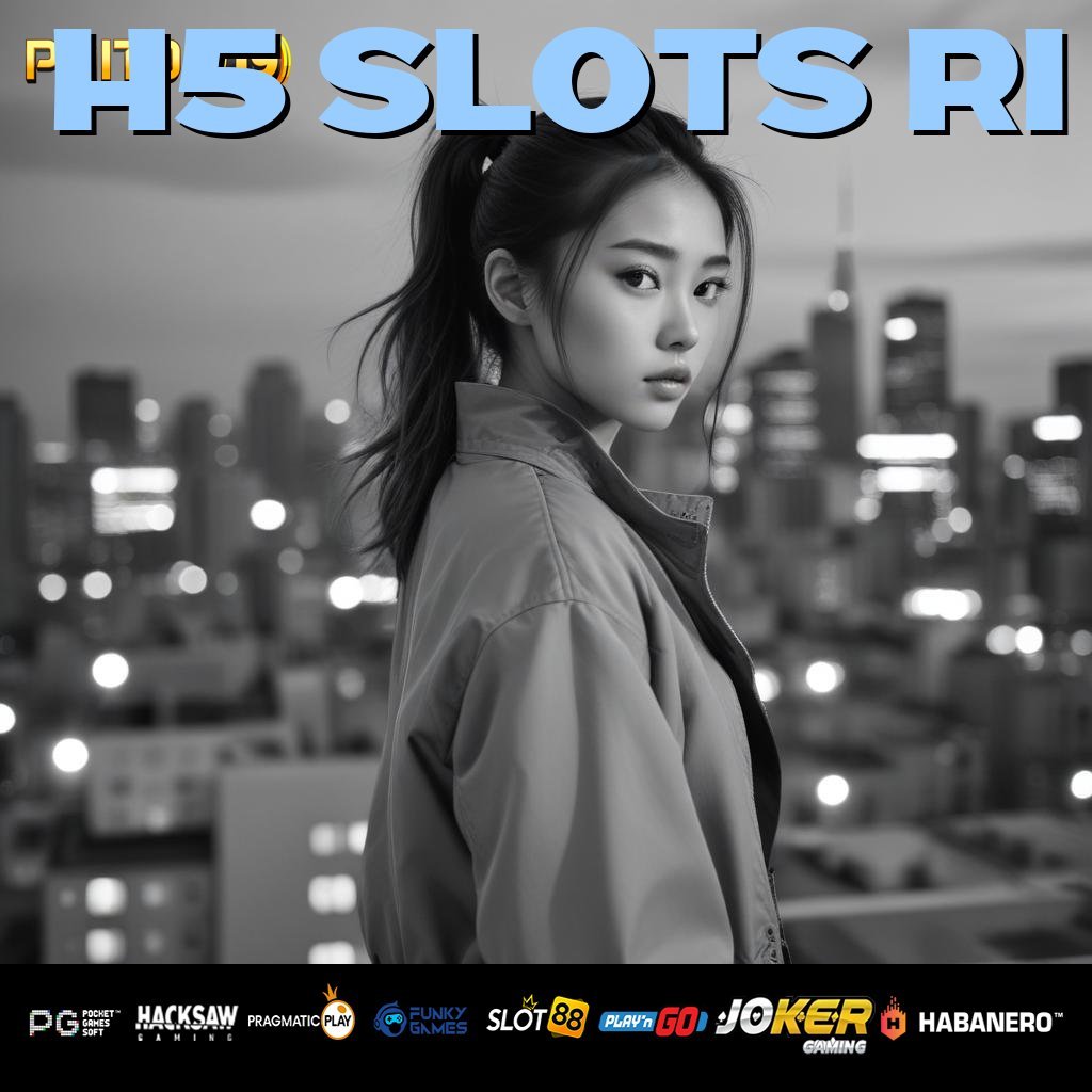 H5 SLOTS RI - Instal APK yang Memberikan Pengalaman Login Unggul