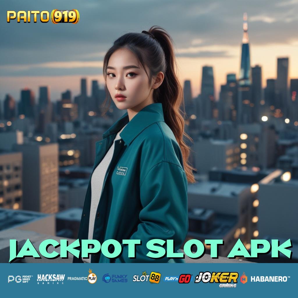 JACKPOT SLOT APK - APK Terkini Siap Unduh untuk Login yang Stabil