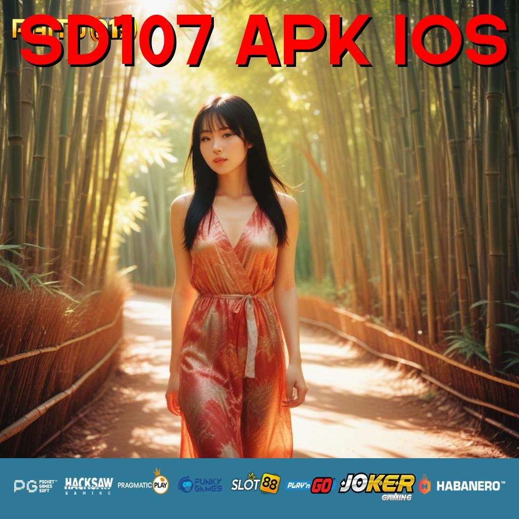 SD107 APK IOS - Instal APK Resmi untuk Login Praktis dan Mudah