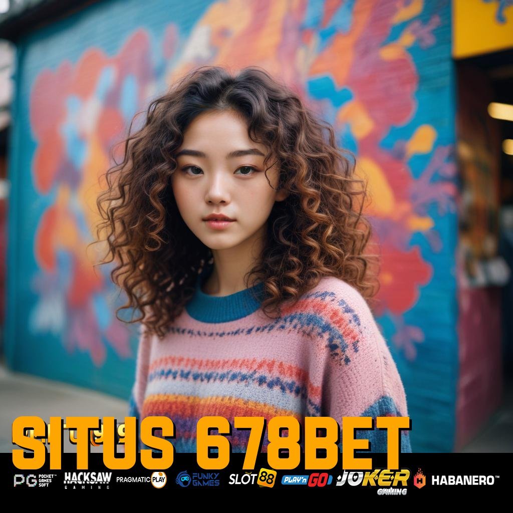 SITUS 678BET - Login Mudah dengan Instal APK Versi Baru