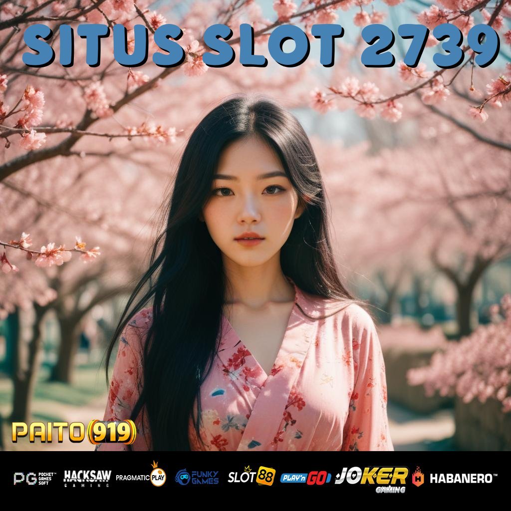 SITUS SLOT 2739 - Unduh APK Resmi untuk Login Mudah dan Cepat