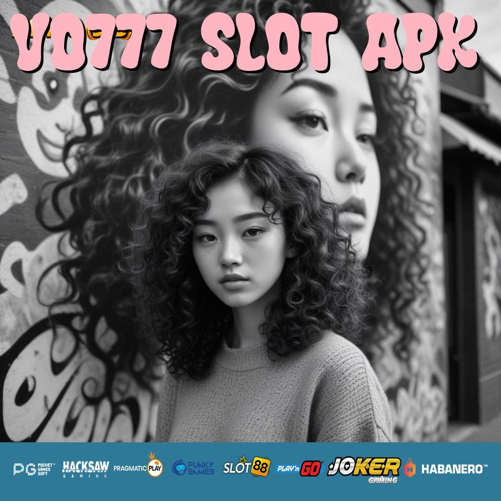 VO777 SLOT APK - APK Terbaru dengan Sistem Pintar untuk Login Efisien