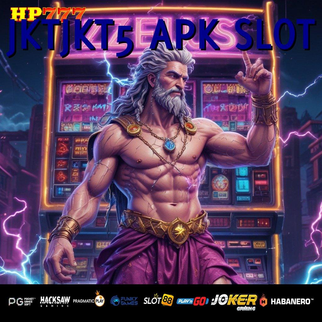 JKTJKT5 APK SLOT Cinematic Baru Update Global PC Kecepatan Maksimal