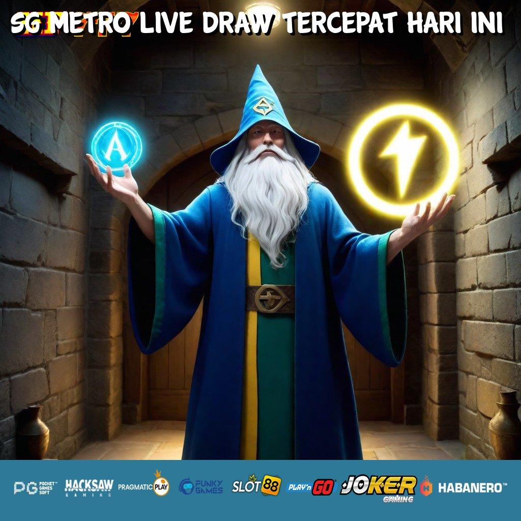 SG METRO LIVE DRAW TERCEPAT HARI INI [Rilis Unggul 9.0] Pilih Download Bebas Biaya