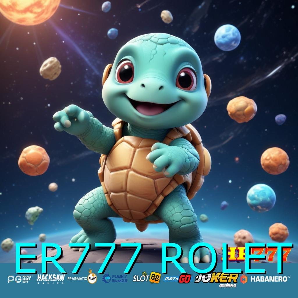 ER777 ROLET Deal Spesial Mobile Release Latest