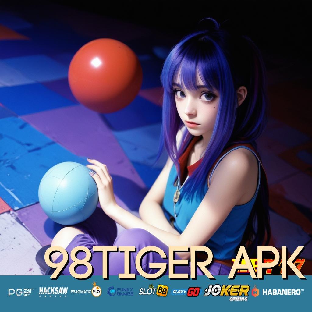 98TIGER APK [Pembaruan Dinamis 5.3] Pasang Tanpa Biaya Langsung